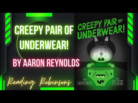 Creepy Pair Of Underwear! By Aaron Reynolds | Read Aloud | Read Along