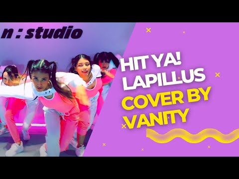 LAPILLUS -  HIT YA! Choreography Cover By: Vanity