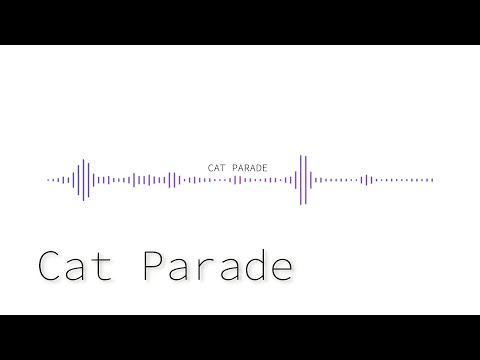 【BGM】 Cat Parade