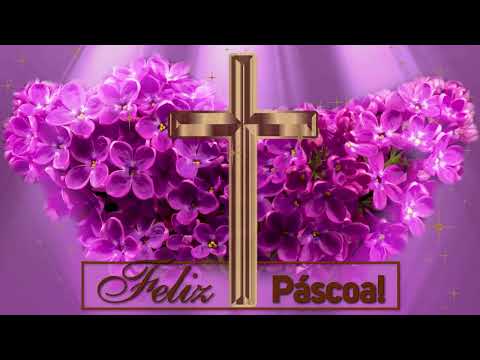 NEW!!!🌺🌺🌺 Feliz Páscoa 🌺🌺🌺Belíssima Música Vídeo para WhatsApp #FelizPáscoa #páscoa #pascoa