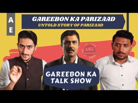 Gareebon Ka Talk Show | Ep 1 | Gareebon Ka Parizaad | Talk Show ep 1 | Gts | Asli Entertainment