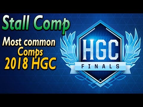 The Stall Comp | Most Common Team Comps in HGC 2018