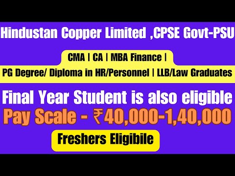 Fresher CA CMA MBA Finance Post Graduates Vacancies in Hindustan Copper Ltd CA PSU Jobs CMA PSU Jobs