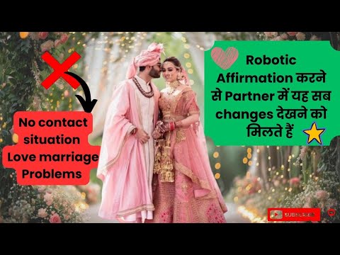 Robotic affirmations करने से manifest होगा | No contact situation | #roboticaffirmations #partner