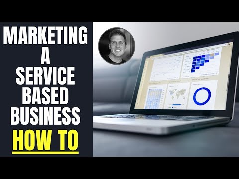 Marketing A Service Business | How To Market A Service Based Business