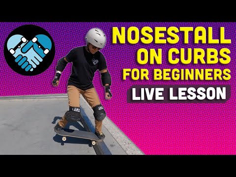 Nosestall on Curbs for Beginner Skateboarders, Easy Street Skating Basics