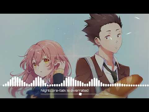 Nightcore - Talk Is Overrated