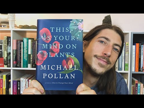 This Is Your Mind On Plants by Michael Pollan Book Review