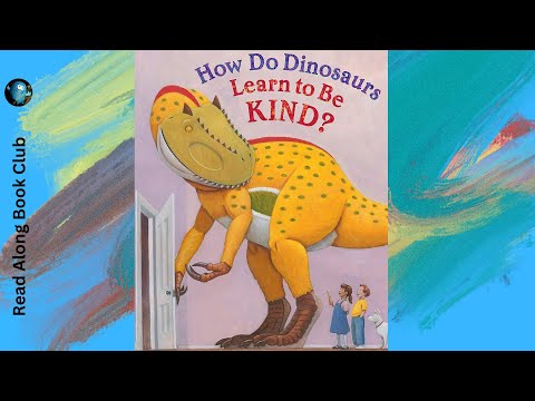 How Do Dinosaurs Learn To Be KIND? 🦖 Fun Read Aloud Book