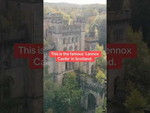 The famous Lenox Castle in Scotland - now abandoned