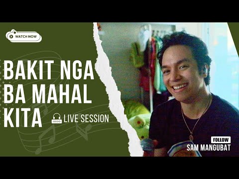 Sam Mangubat - Bakit Nga Ba Mahal Kita (One Take Cover)