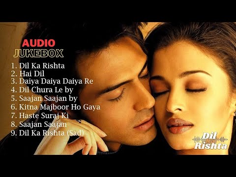 दिल का रिश्ता | Dil Ka Rishta - Audio Jukebox | Full Movie Songs | Bollywood Gaane Filmi Songs