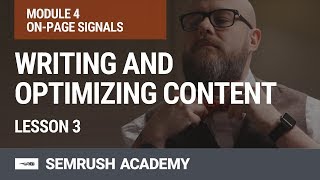 Writing and Optimizing Content for SEO | Lesson 20/31 | SEMrush Academy