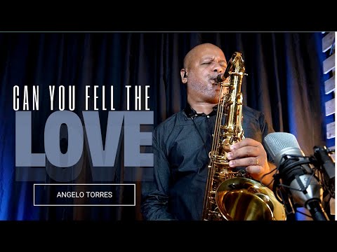 CAN YOU FELL THE LOVE (Elton John) INSTRUMENTAL - Angelo Torres #saxcover