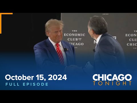 October 15, 2024 Full Episode — Chicago Tonight