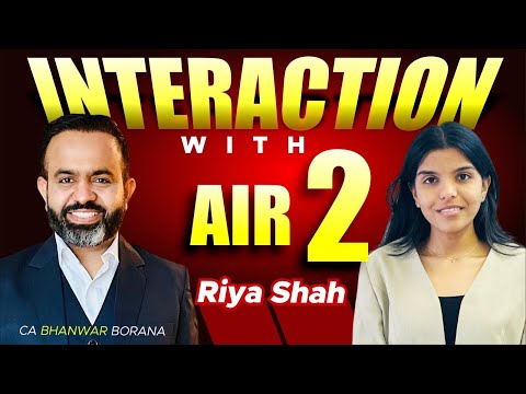 Meet AIR - 2 RIYA SHAH l CA Final Nov 24 Exams l CA Bhanwar Borana