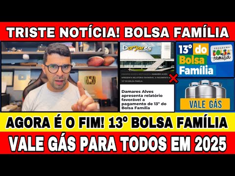 2 TRISTES NOTÍCIAS! 13º PARA TODOS DO BOLSA FAMÍLIA E NOVO VALE GÁS PARA TODOS!