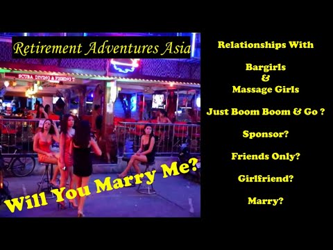 Relationships With Asian Ladies, Video 1 Can You Be in a Relationships with Bargirl or Massage Lady?