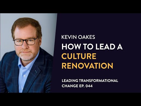 PROMO: 044. Kevin Oakes: How to Lead a Culture Renovation