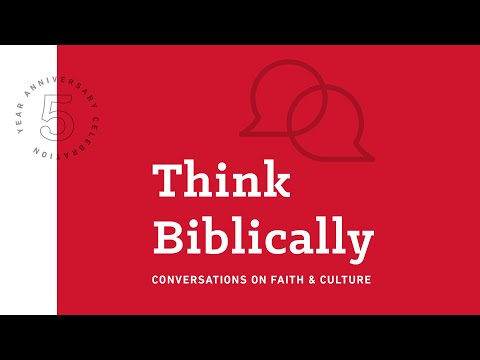 Think Biblically Podcast: 5 Year Anniversary Celebration