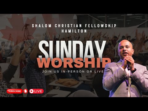 Shalom Christian Fellowship Hamilton | SUNDAY WORSHIP |  PR. JOBIN P MATHAI |