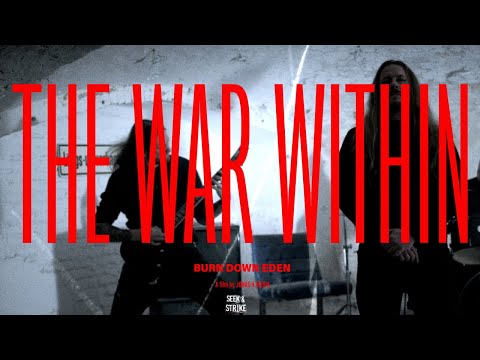 Burn Down  Eden - "The War Within" (Official Music Video)