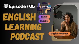 English Learning Podcast Conversation Episode 5 | Elementary | Simple English Conversation Podcast