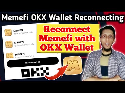 How to Reconnect Memefi with OKX Wallet After Accidental Disconnection | Quick Fix