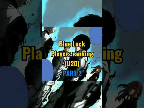 Blue Lock best U-20 players ranking, Itoshi sae part credit-@myanimedits