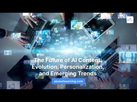 The Future of AI Content: Evolution, Personalization, and Emerging Trends