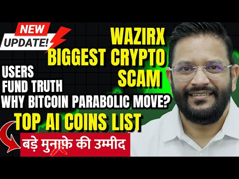 TRUTH - WAZIRX EXPOSED BIGGEST INDIAN CRYPTO SCAM. WHY BITCOIN WILL GO PARABOLIC WITH THESE AI COINS