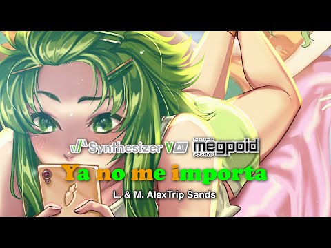 🥕【SYNTH V MEGPOID AI】 AlexTrip Sands Ft. GUMI - Ya no me importa (Acoustic Version)