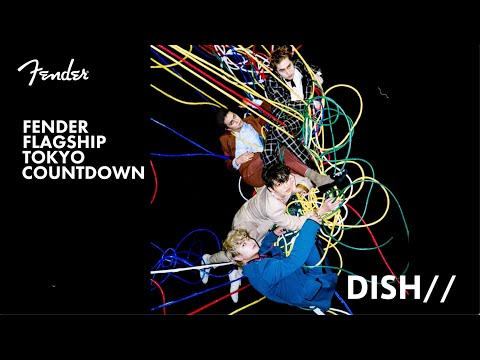 Fender Flagship Tokyo Countdown - DISH//