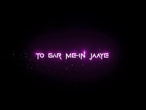 to bar mein jaaye 😎 | lyrics black screen status , attitude lyrics status, #lyrics_whatsapp_status