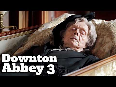 DOWNTON ABBEY 3 Is About To Blow Your Mind