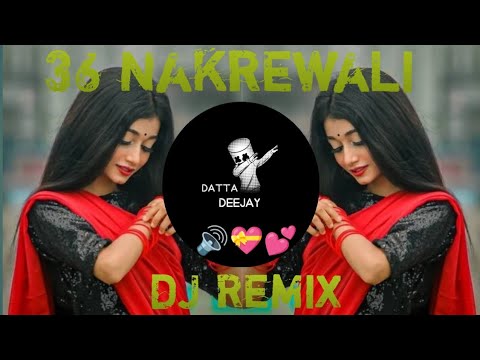 36 nakhrewali dj remix songs Marathi #datta 🤞 deejay