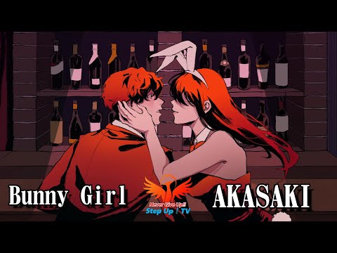 【AKASAKI】Bunny Girl / バニーガール（coverもっちー）