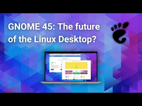 What's New in GNOME 45? (Review!)