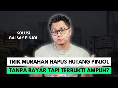 TRIK MURAHAN HAPUS HUTANG PINJOL TANPA BAYAR TAPI TERBUKTI AMPUH? SOLUSI GALBAY PINJOL