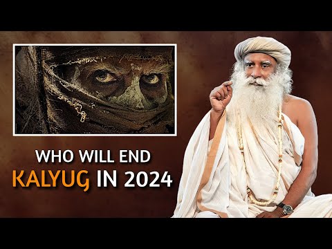 Sadhguru PREDICTION! | Who Will End Kalyug in 2024 |  KALKI | Mind