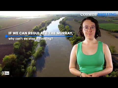 Cosmos Briefing: Could we have stopped the River Murray flooding?