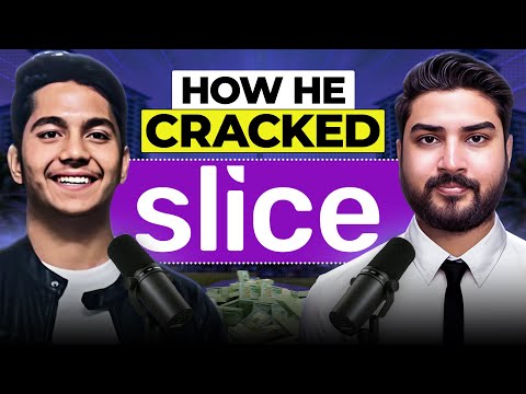 How He Cracked Slice | Slice Interview Experience