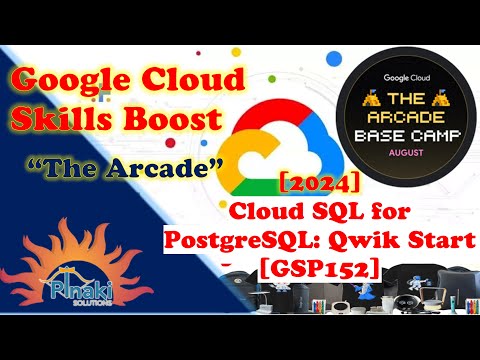 [2024-Aug The Arcade Base Camp] Cloud SQL for PostgreSQL: Qwik Start [GSP152]