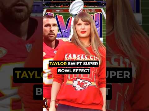 Taylor Swift Effect on Super Bowl 2024😱