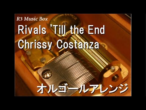 Rivals 'Till the End/Chrissy Costanza【オルゴール】 (ゲーム「マーベル・ライバルズ」テーマソング)