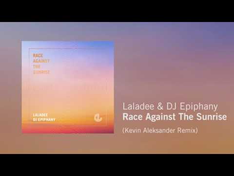 Laladee & DJ Epiphany - Race Against The Sunrise (Kevin Aleksander Remix)