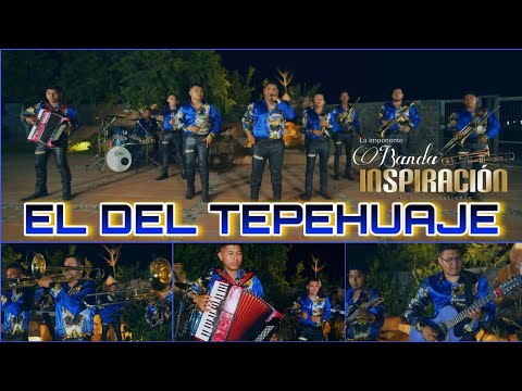 El Del Tepehuaje / Imponente Banda Inspiración / Vídeo En Vivo 2021