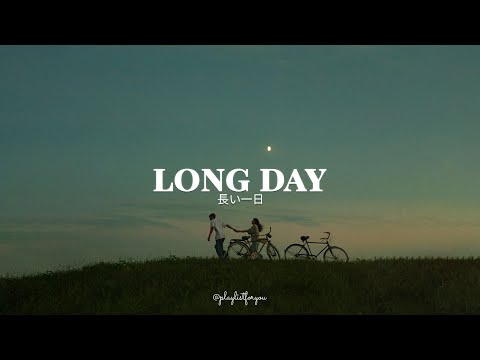 [ Playlist ] 爽やかな気分でのんびりしたいあなたへ 。洋楽プレイリス -  |  Long Day | 洋楽 Playlist