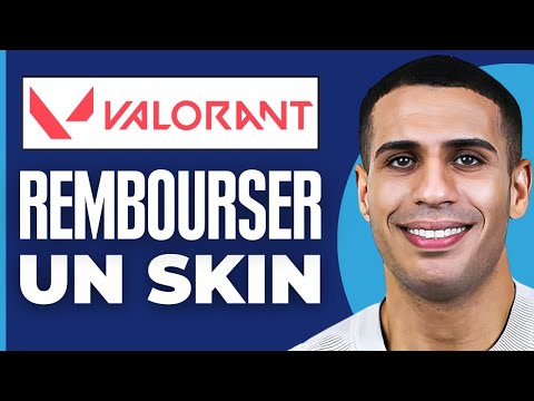 Comment Rembourser Un Skin Valorant ( 2025 )