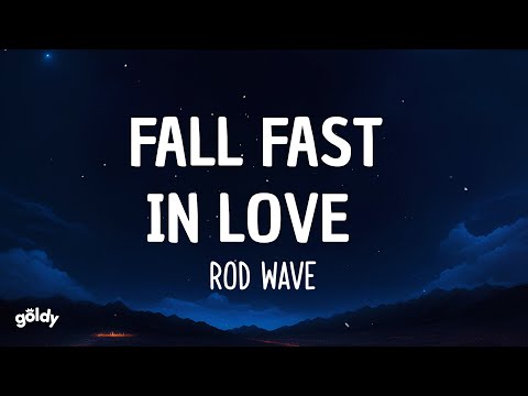 Rod Wave - Fall Fast In Love (Lyrics)